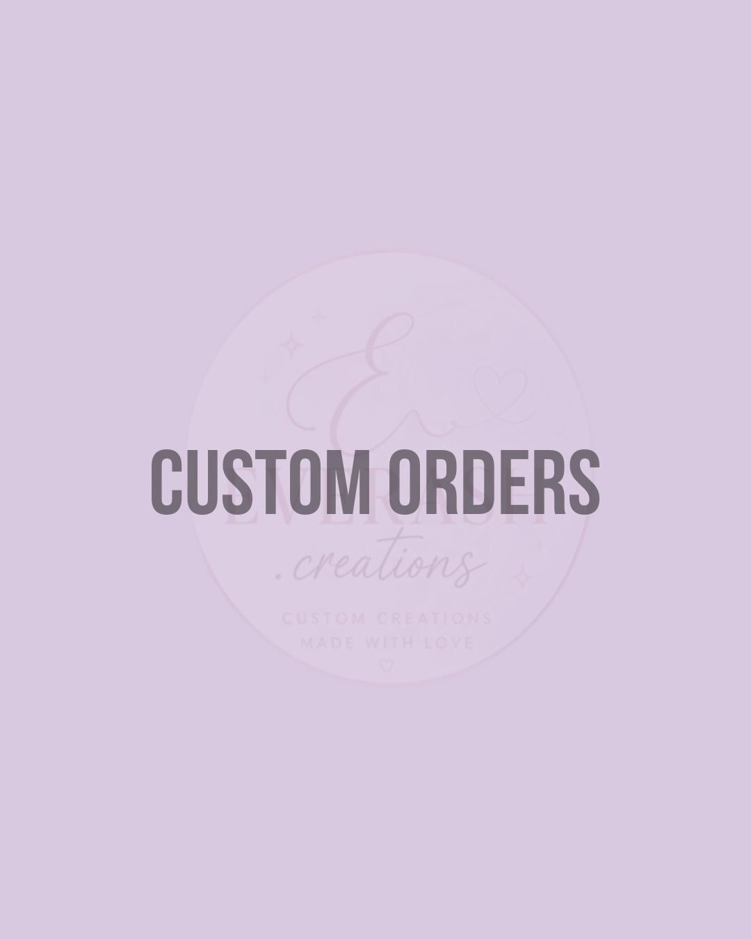 Custom Orders